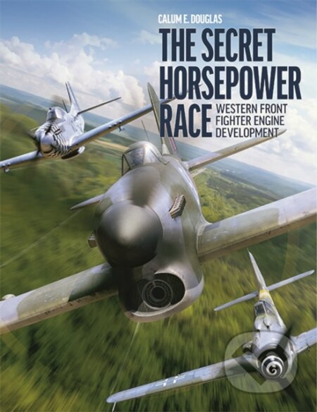 Kniha: The Secret Horsepower Race (Calum E. Douglas)