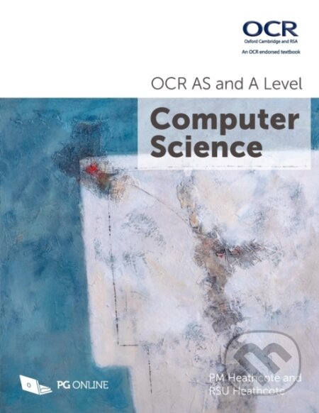 Kniha: OCR AS and A Level Computer Science (Pg Online, PM Heathcote a RSU Heathcote)
