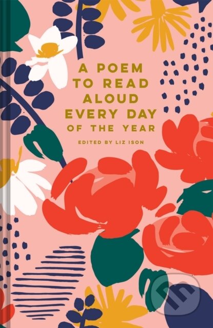 Kniha: A Poem to Read Aloud Every Day of the Year (Liz Ison)