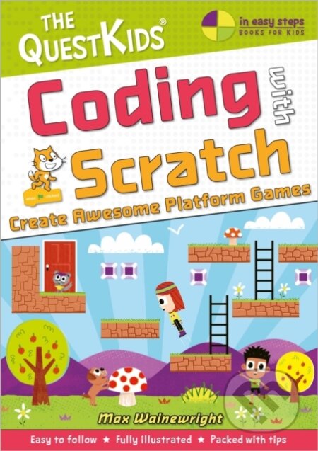 Kniha: Coding with Scratch - Create Awesome Platform Games (Max Wainewright)