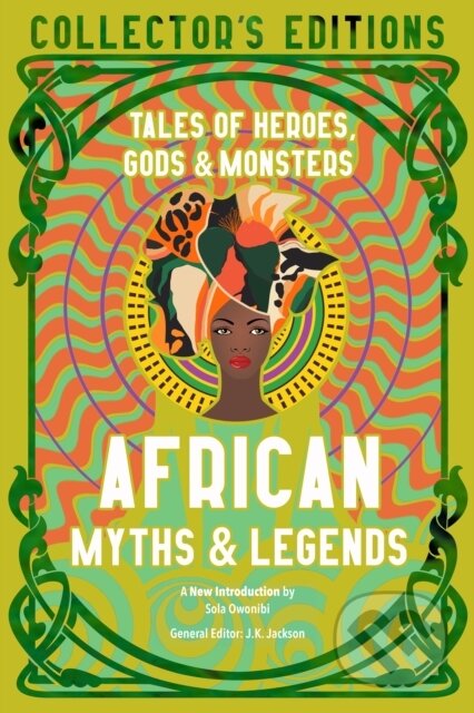 African Myths & Legends (Tales of Heroes, Gods & Monsters) - kniha z kategorie Mýty, pověsti a legendy