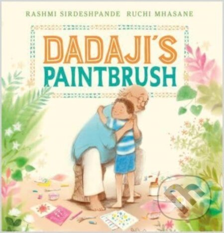 Kniha: Dadaji's Paintbrush (Rashmi Sirdeshpande)