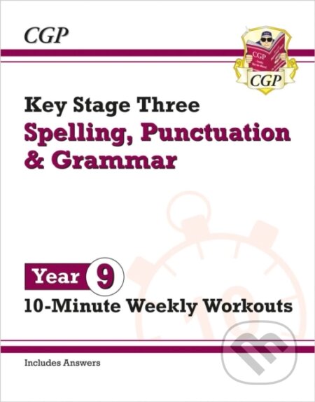 Kniha: KS3 Year 9 Spelling, Punctuation and Grammar 10-Minute Weekly Workouts (CGP Books)