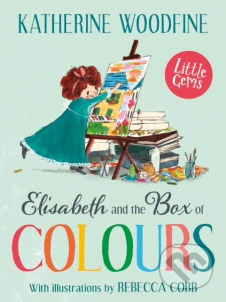 Kniha: Elisabeth and the Box of Colours (Katherine Woodfine)