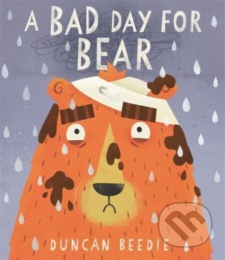 A Bad Day for Bear - Duncan Beedie - kniha z kategorie Pro děti
