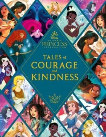 Kniha: Disney Princess: Tales of Courage and Kindness (Classcode_Tag)