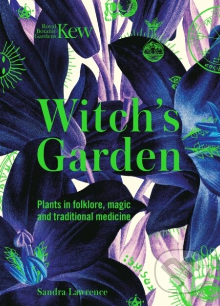 Kniha: Kew The Witchs Garden (Sandra Lawrence)