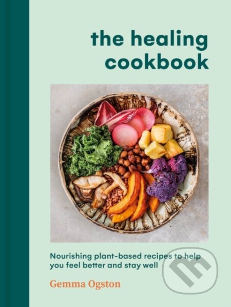 Kniha: The Healing Cookbook (Gemma Ogston)