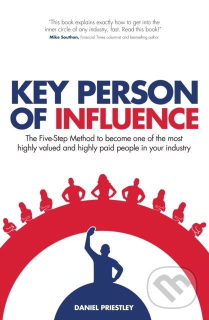 Kniha: Key Person of Influence (Daniel Priestley)