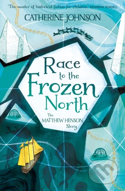 Kniha: Race to the Frozen North (Catherine Johnson)