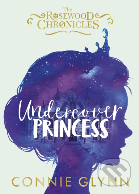 Undercover Princess - Connie Glynn, Penguin Books, 2017