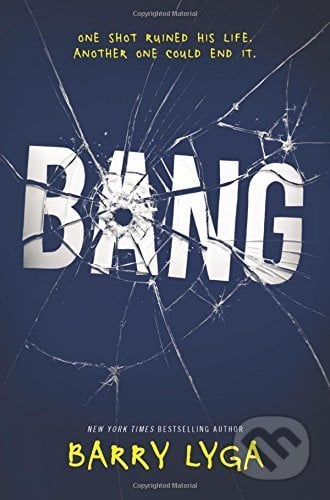 Bang - Barry Lyga, Little, Brown, 2017