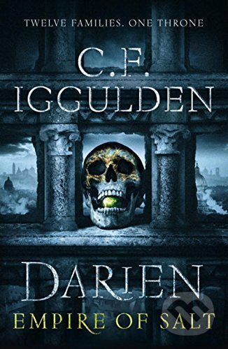Darien: Empire of Salt - C.F. Iggulden, Penguin Books, 2017