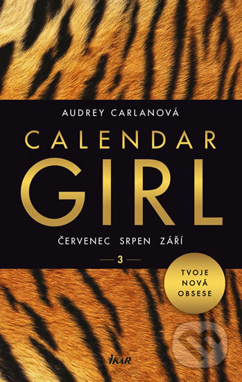 Calendar Girl 3: Červenec, srpen, září - Audrey Carlan, Ikar CZ, 2017