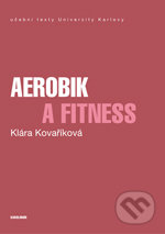 Aerobic a fitness - Klára Kovaříková, Karolinum, 2017