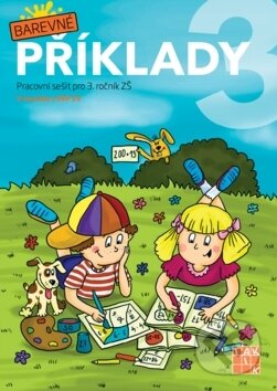 Barevné příklady 3 (Pracovní sešit pro 3. ročník ZŠ) - kniha z kategorie 1. stupeň