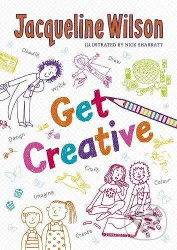 The Get Creative Journal - Jacqueline Wilson, Random House, 2017