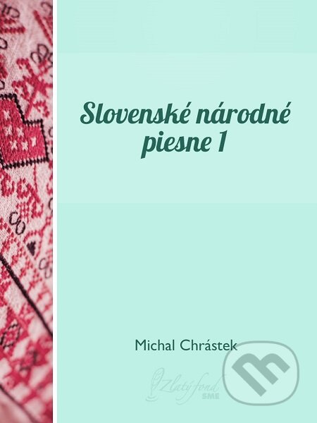 Slovenské národné piesne I - Michal Chrástek, Petit Press