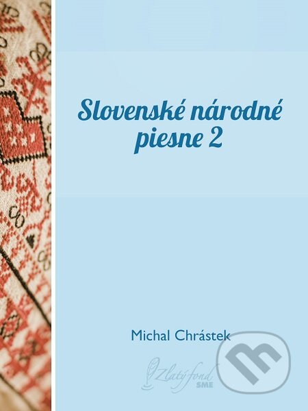 Slovenské národné piesne II - Michal Chrástek, Petit Press