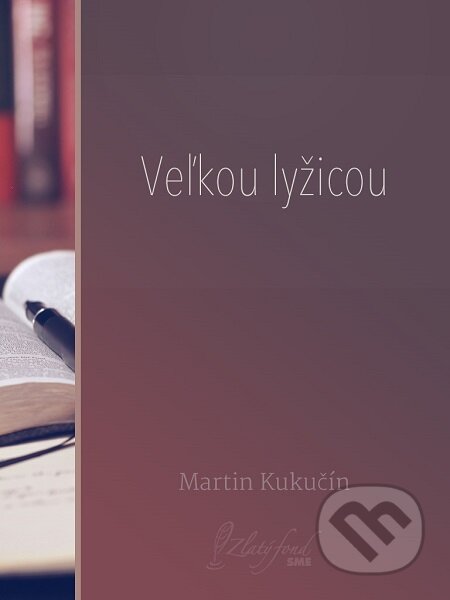 Veľkou lyžicou - Martin Kukučín, Petit Press