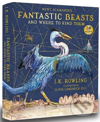 Fantastic Beasts and Where to Find Them - J.K. Rowling, Olivia Lomenech Gill (ilustrácie), Bloomsbury, 2017