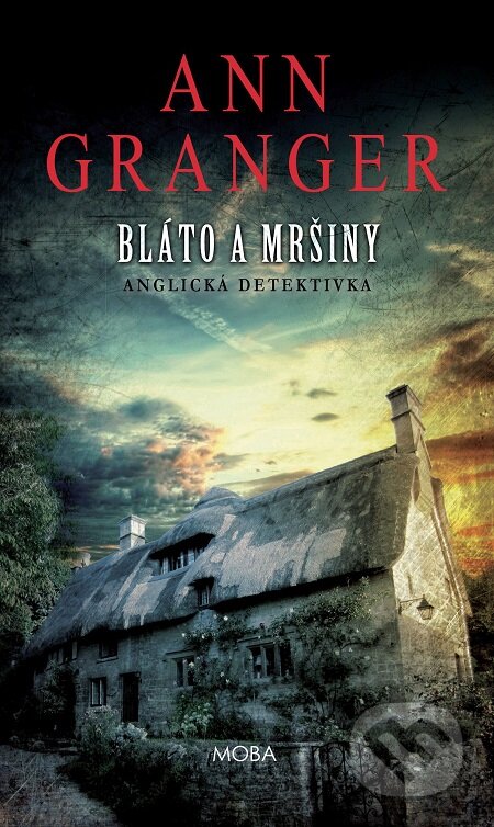 E-kniha: Bláto a mršiny (Ann Granger). Moba, 2017