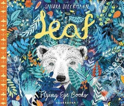Leaf - Sandra Dieckmann, Flying Eye Books, 2017