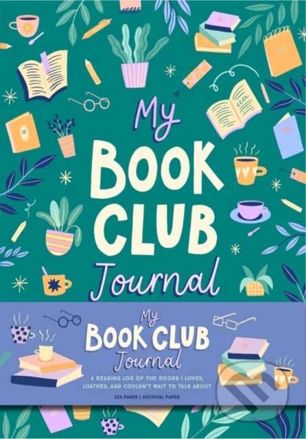 My Book Club Journal (A Reading Log of the Books I Loved, Loathed, and Couldn't Wait to Talk About)