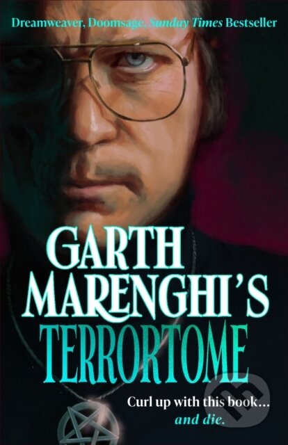 Garth Marenghi’s TerrorTome (Dreamweaver, Doomsage, Sunday Times bestseller) - kniha z kategorie Společenská beletrie