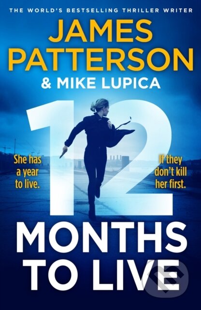 12 Months to Live (A knock-out new series from James Patterson) - kniha z kategorie Detektivky, thrillery a horory