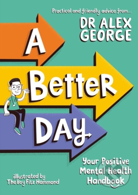 A Better Day (Your Positive Mental Health Handbook - Winner of the Children's Non-Fiction Book of the Year 2023) - kniha z kategorie Pro děti