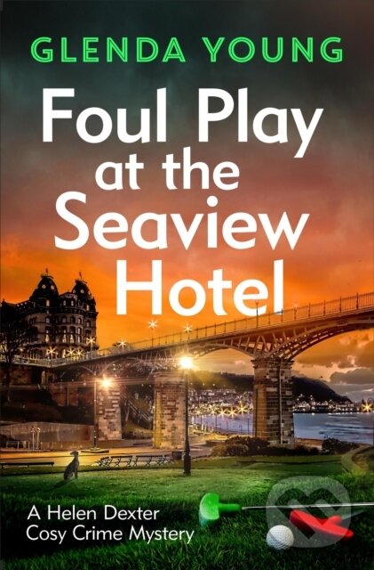 Kniha: Foul Play At The Seaview Hotel (Glenda Young). , 2023