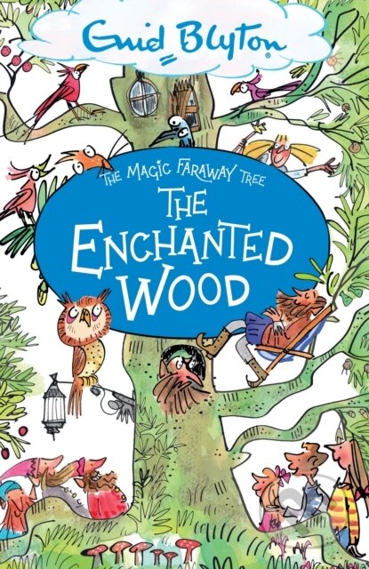 Kniha: The Magic Faraway Tree: The Enchanted Wood (Enid Blyton)