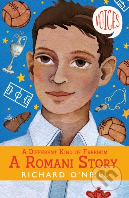 Kniha: A Different Kind of Freedom: A Romani Story (Richard O'Neill)
