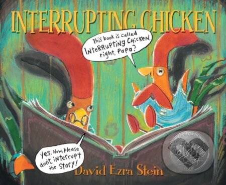 Interrupting Chicken - David Ezra Stein - kniha z kategorie Pro děti