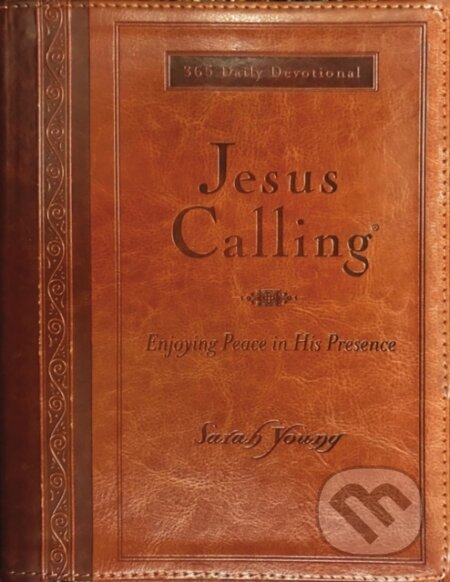 Kniha Jesus Calling, Large Text Brown Leathersoft, with Full Scriptures