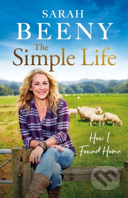 Kniha: The Simple Life: How I Found Home (Sarah Beeny)