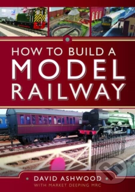 Kniha: How to Build a Model Railway (David Ashwood)