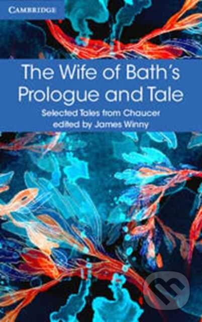 Kniha: The Wife of Bath's Prologue and Tale (Geoffrey Chaucer a James Winny)
