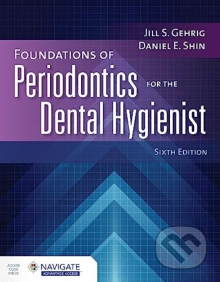 Kniha: Foundations of Periodontics for the Dental Hygienist with Navigate Advantage Access (Daniel E. Shin a Jill S. Gehrig)