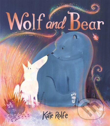 Wolf and Bear (A heartwarming story of friendship and big feelings) - kniha z kategorie Pro děti