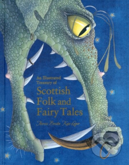 Kniha: An Illustrated Treasury of Scottish Folk and Fairy Tales (Theresa Breslin)