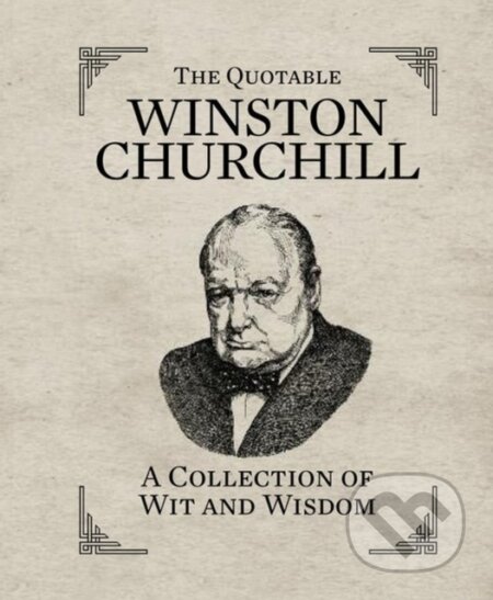 Kniha: The Quotable Winston Churchill (Running Press)