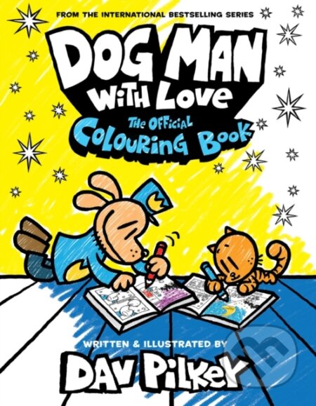 Dog Man With Love: The Official Colouring Book - Dav Pilkey - kniha z kategorie Pro děti