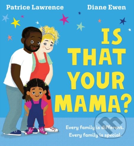 Is That Your Mama? (PB) - Patrice Lawrence - kniha z kategorie Pro děti