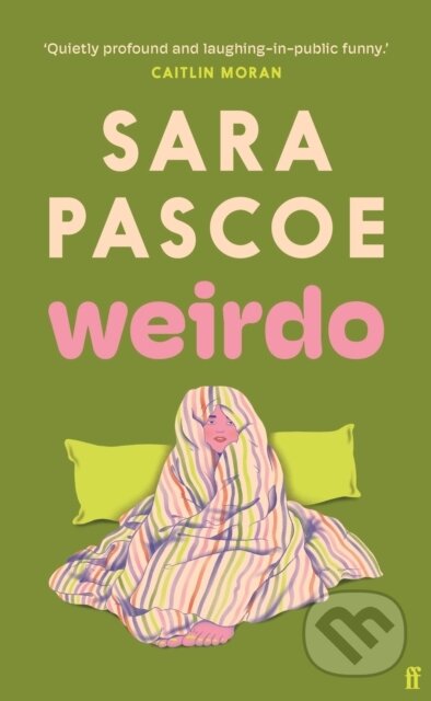 Kniha: Weirdo (Sara Pascoe)