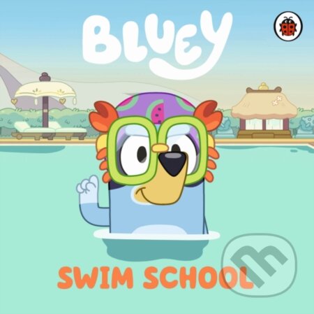 Kniha: Bluey: Swim School (Bluey)