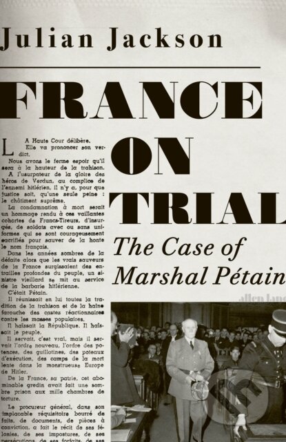 France on Trial (The Case of Marshal Petain) - Julian Jackson - kniha z kategorie Humanitní a společenské vědy