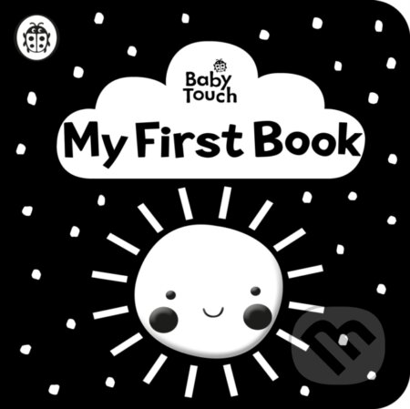 Kniha Baby Touch: My First Book: a black-and-white cloth book