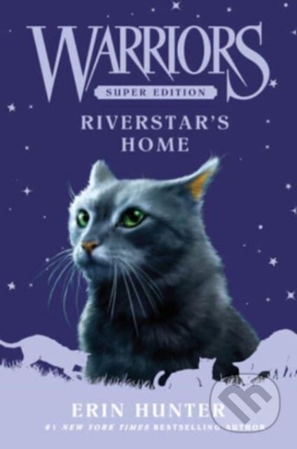 Kniha: Warriors Super Edition: Riverstar's Home (Hunter Erin)